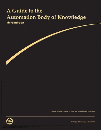 A Guide To The Automation Body Of Knowledge Third Edition 3rd Edition Nicolas Sands Ian Verhappen