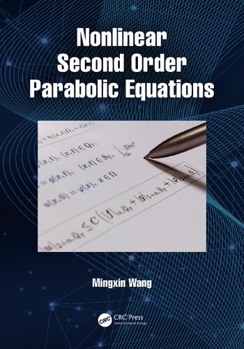 Nonlinear Second Order Parabolic Equations 1st Edition Mingxin Wang