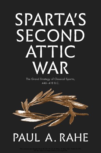 Spartas Second Attic War The Grand Strategy Of Classical Sparta 446418 Bc Paul Anthony Rahe