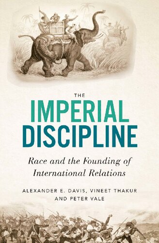 The Imperial Discipline Race And The Founding Of International Relations Alexander E Davis