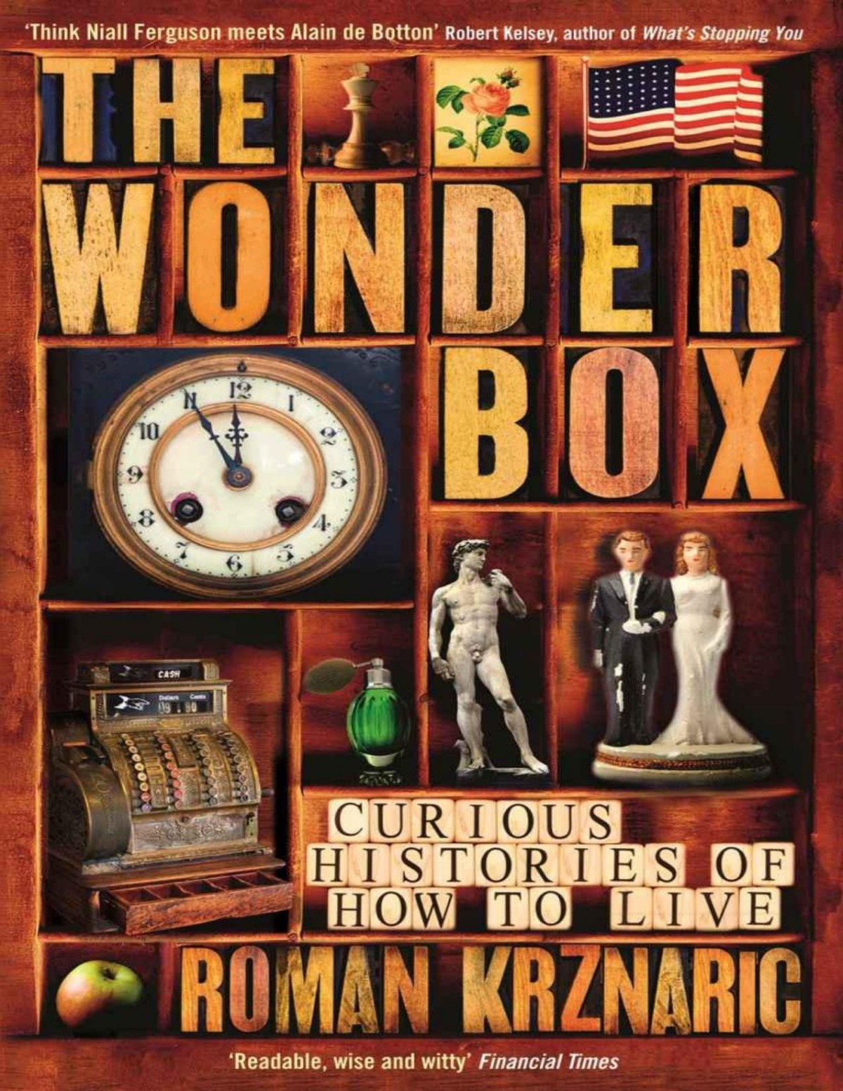 The Wonderbox Curious Histories Of How To Live Roman Krznaric Krznaric