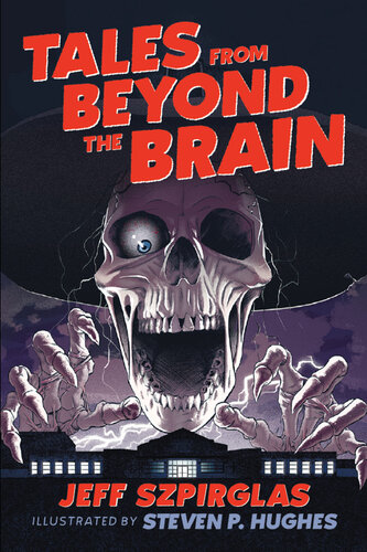 Tales From Beyond The Brain Jeff Szpirglas