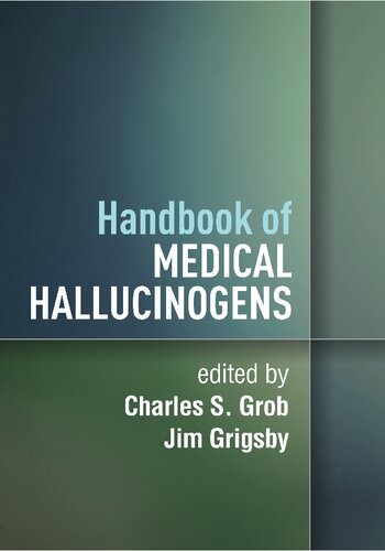 Handbook Of Medical Hallucinogens Charles S Grob Jim Grigsby
