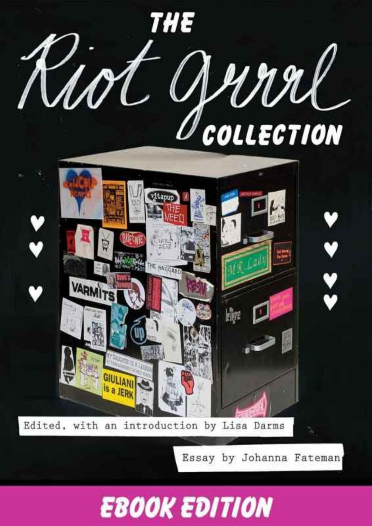 The Riot Grrrl Collection Lisa Arms Editor Johanna Fatman Kathleen Hanna