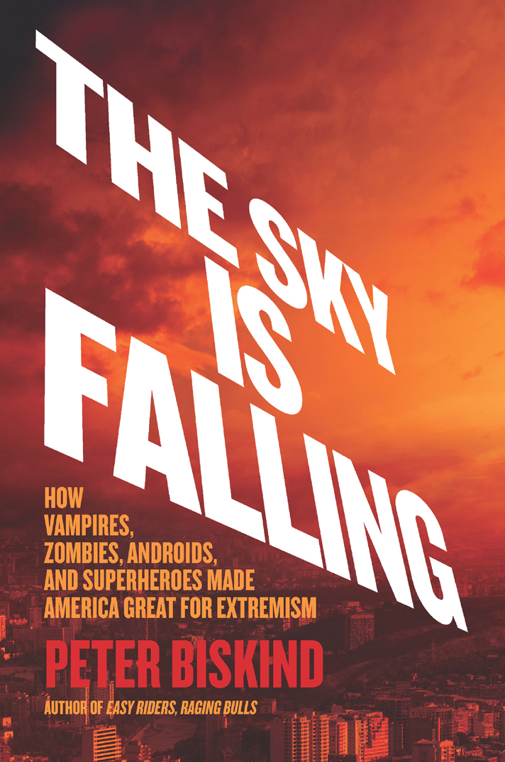 The Sky Is Falling Peter Biskind