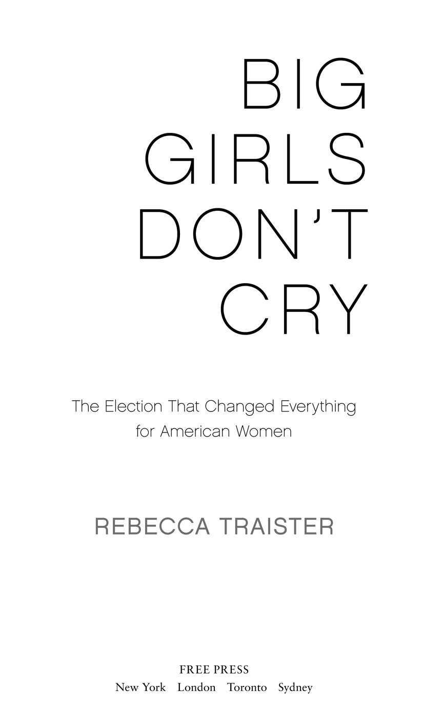Big Girls Dont Cry Rebecca Traister