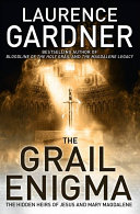 The Grail Enigma The Hidden Heirs Of Jesus And Mary Magdalene Gardner