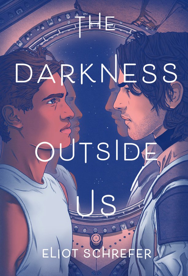 The Darkness Outside Us Na Eliot Schrefer