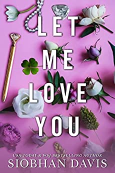 Let Me Love You All Of Me 2 1st Edition Siobhan Davis
