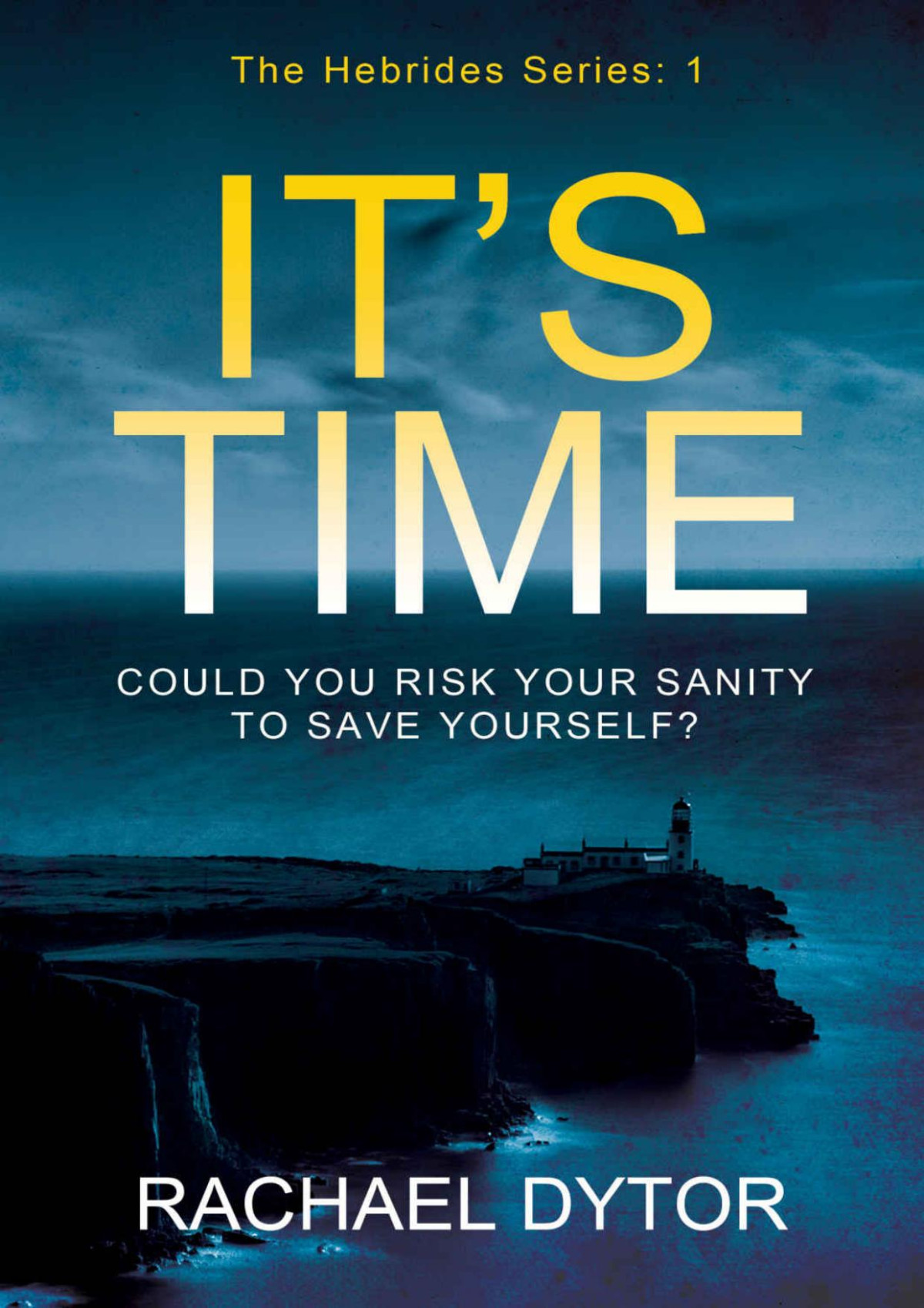 Its Time Could You Risk Your Sanity To Save Yourself Rachael Dytor Dytor