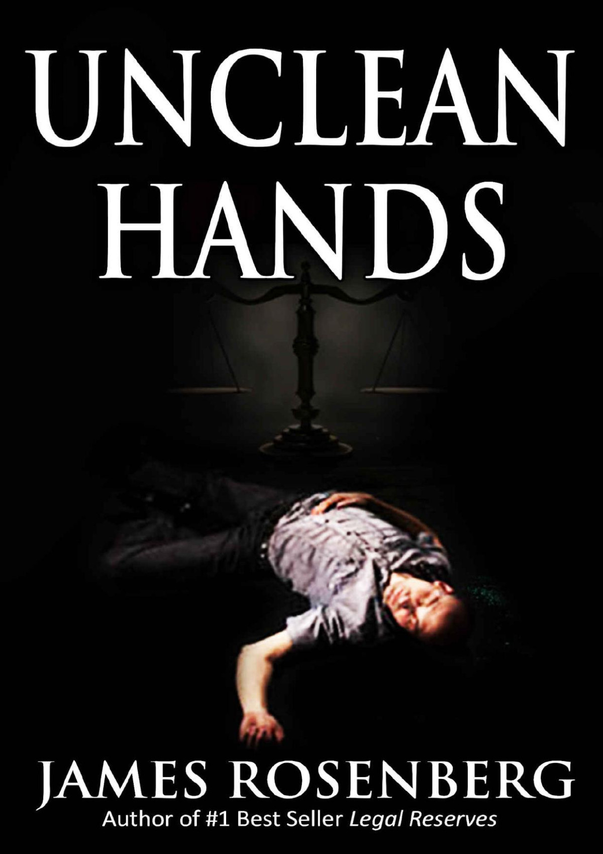 Unclean Hands James Rosenberg Rosenberg James