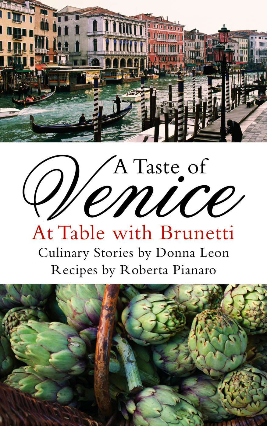 A Taste Of Venice At Table With Brunetti Donna Leon Roberta Pianaro