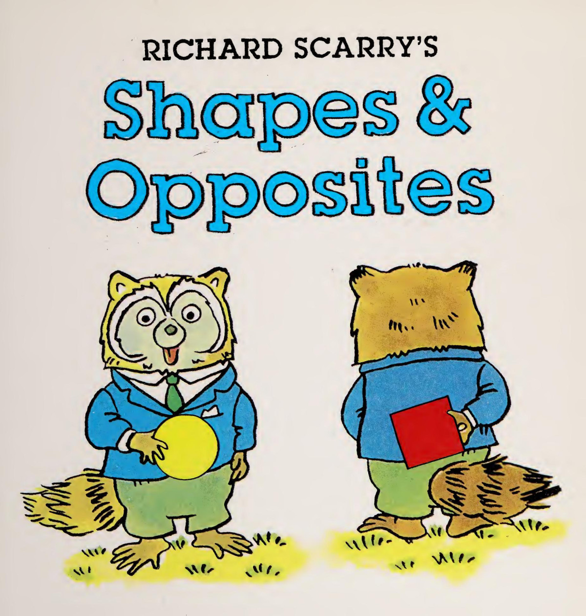 Richard Scarrys Shapes Opposites Scarry Richard