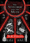 The Stitcher And The Mute Dk Fields