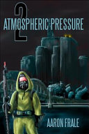 Atmospheric Pressure 2 Aaron Frale