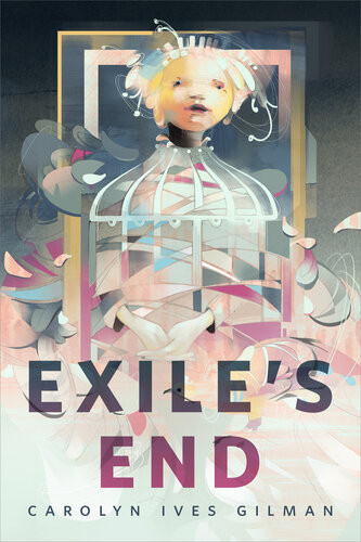 Exiles End Carolyn Ives Gilman