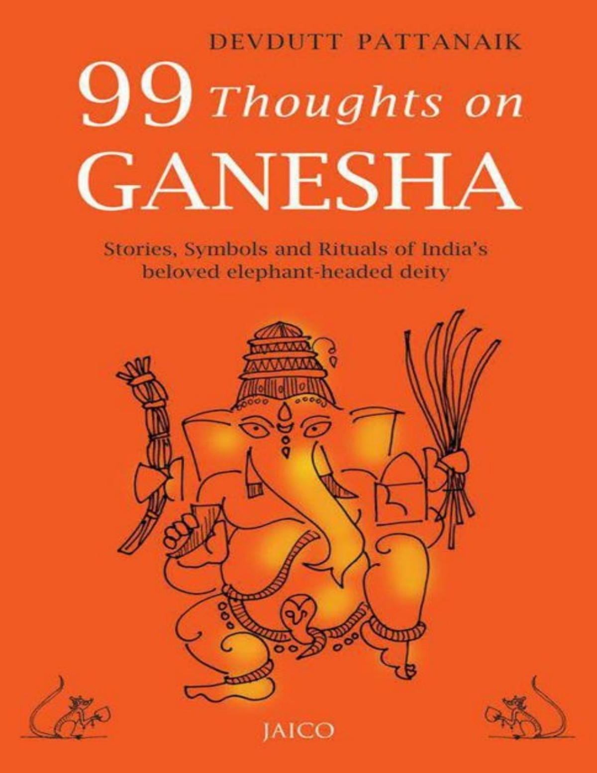 99 Thoughts On Ganesha Pattanaik Devdutt Pattanaik Devdutt