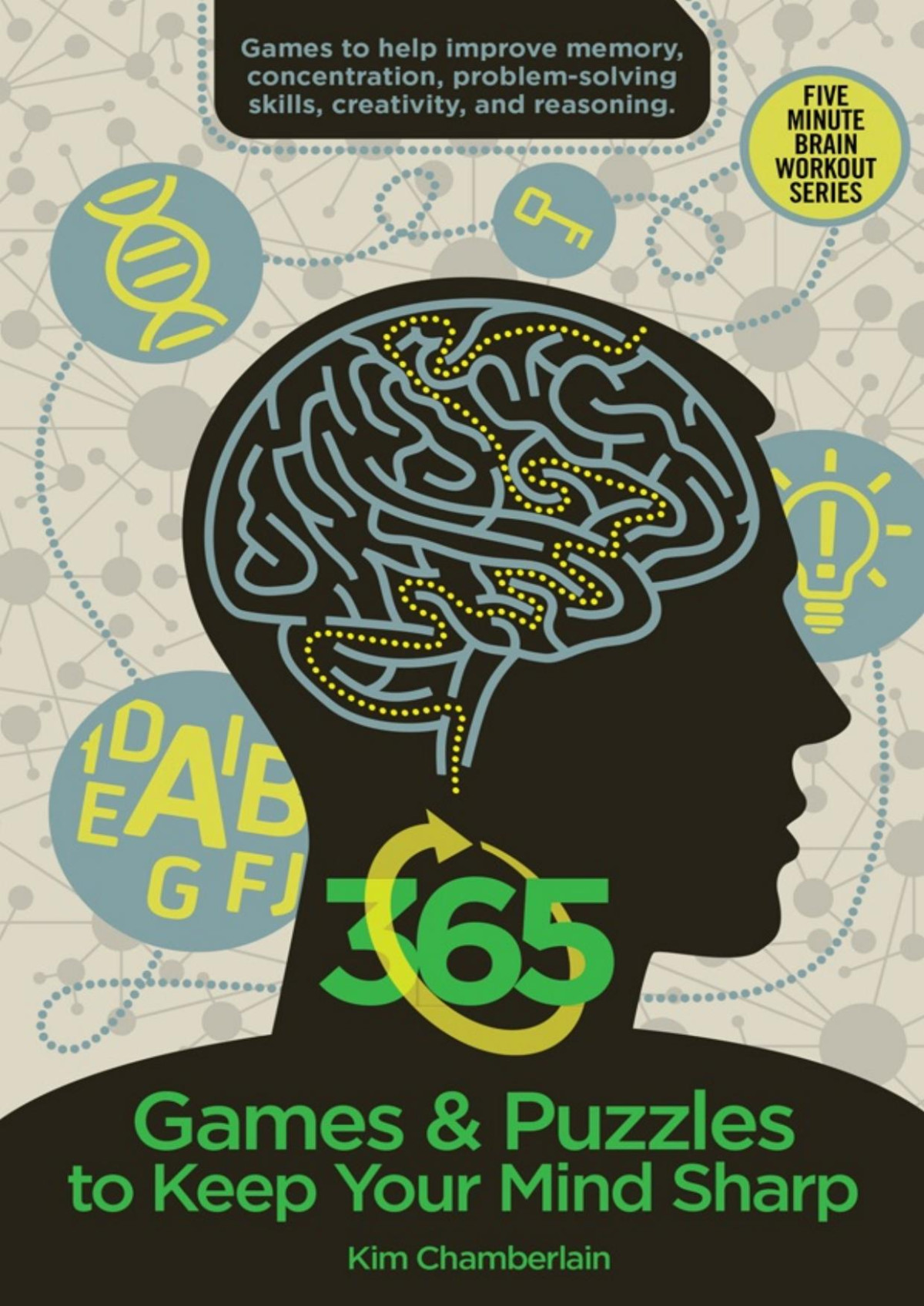 365 Games Puzzles To Keep Your Mind Sharp Kim Chamberlain