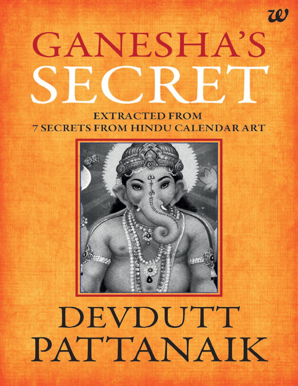 Ganeshas Secret Different People See God Differently Pattanaik