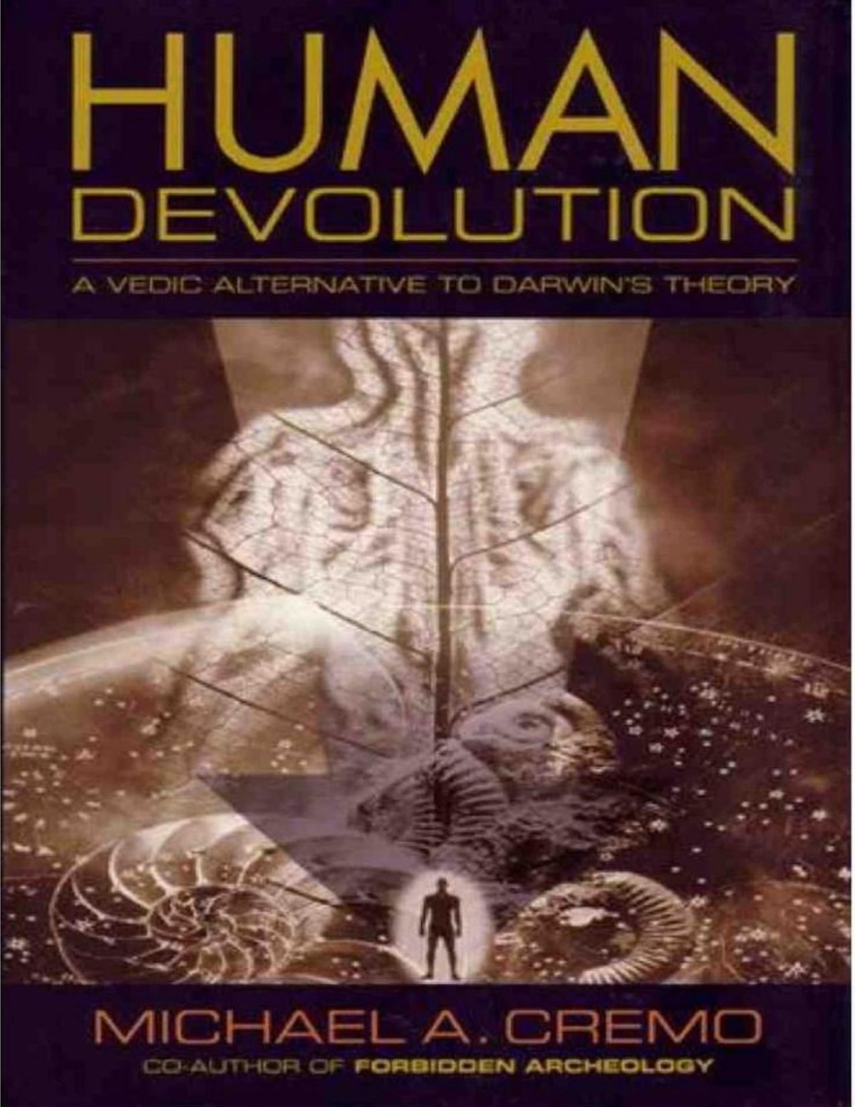 Human Devolution A Vedic Alternative To Darwins Theory Michael A Cremo Cremo