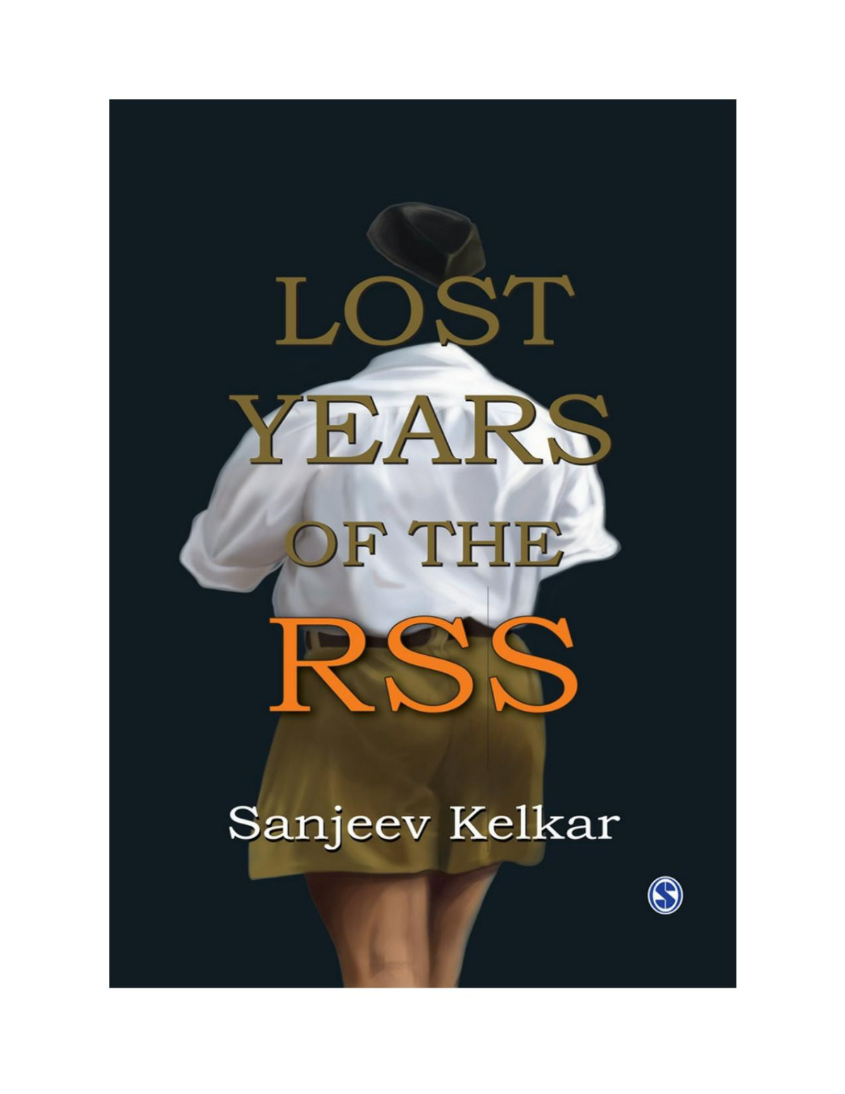 Lost Years Of The Rss Kelkar Sanjeev