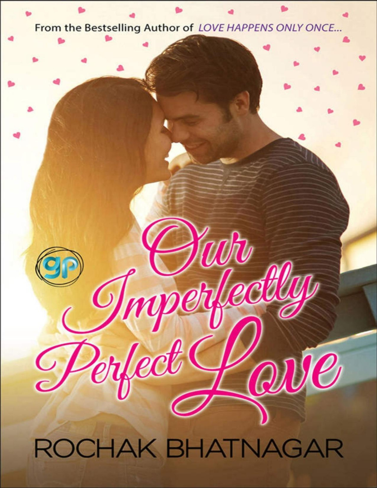 Our Imperfectly Perfect Love Rochak Bhatnagar Bhatnagar Rochak