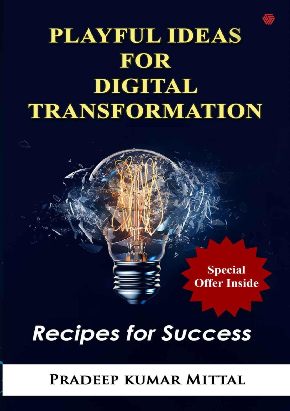 Playful Ideas For Digital Transformation Pradeep Kumar Mittal Mittal