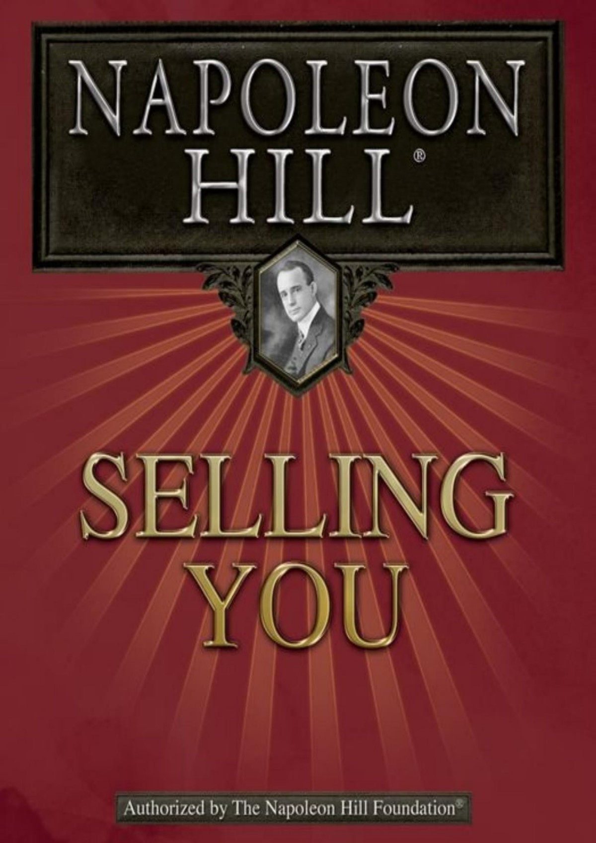 Selling You Napoleon Hill Hill Napoleon