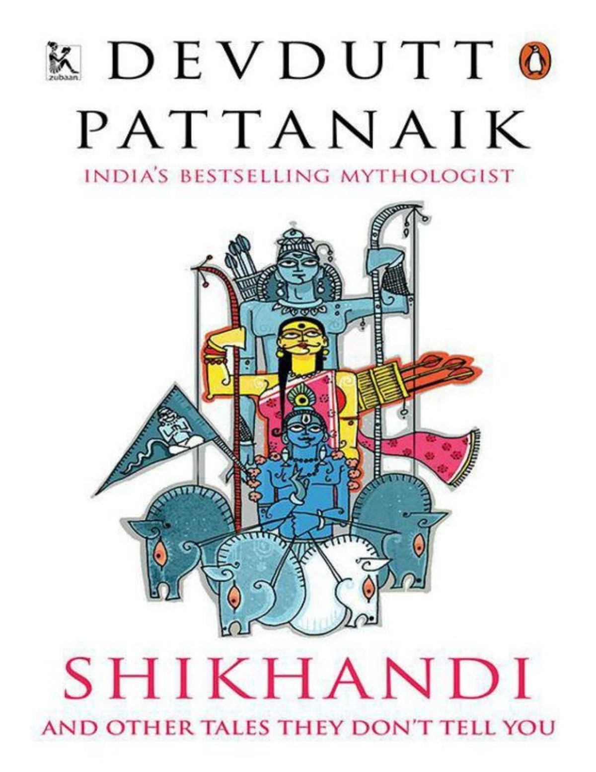 Shikhandi And Other Tales They Dont Tell You Pattanaik Devdutt Pattanaik