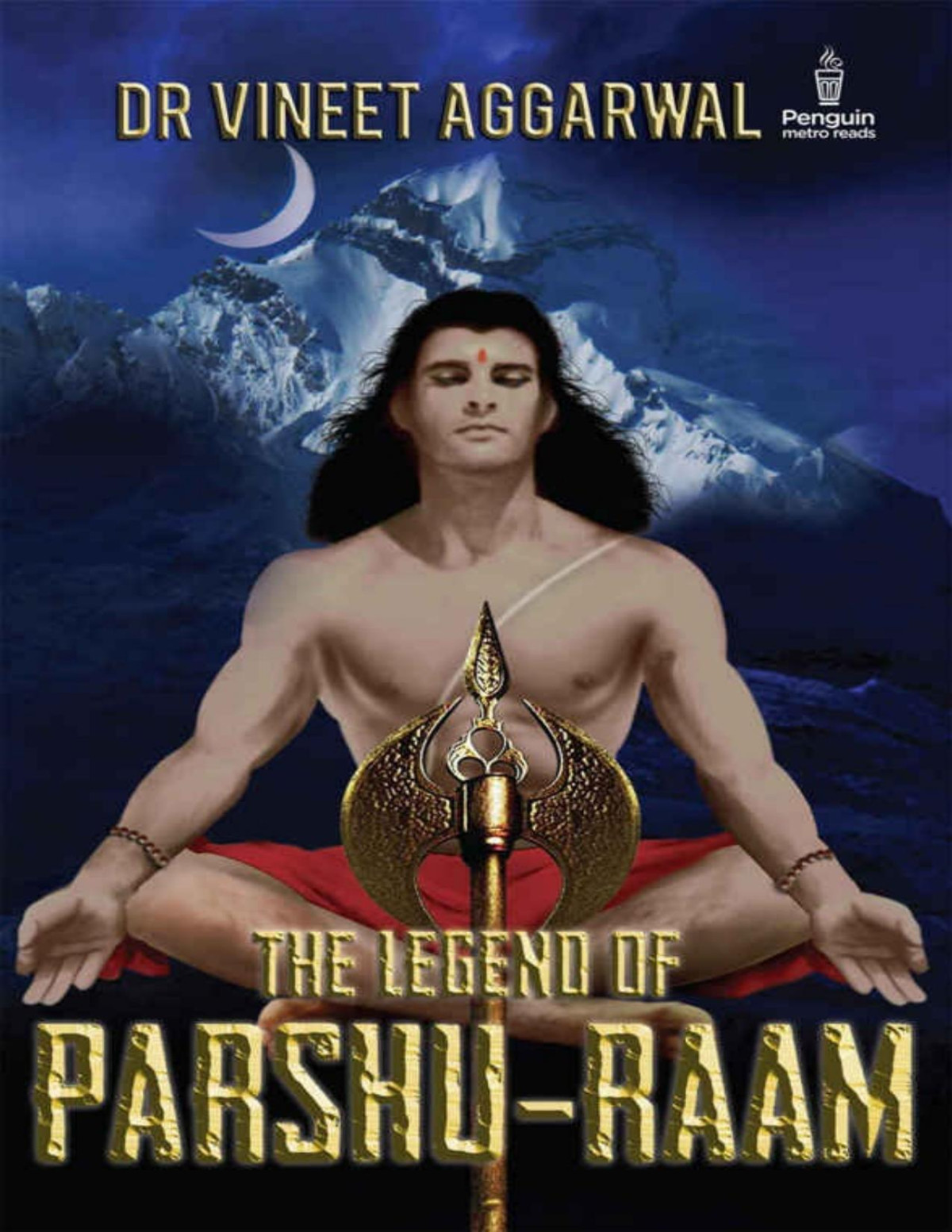 The Legend Of Parshuraam 1st Edition Dr Vineet Agarwal Agarwal