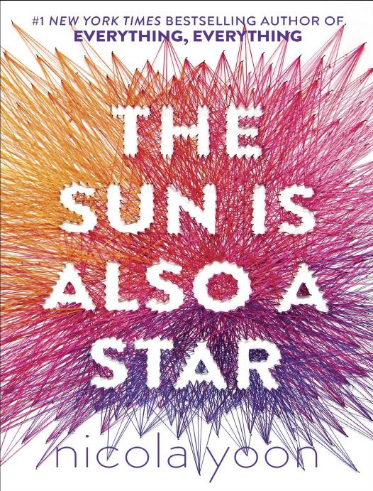 The Sun Is Also A Star Nicola Yoon Yoon Nicola