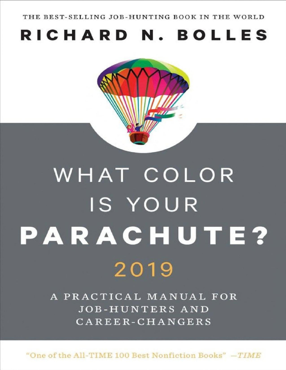 What Color Is Your Parachute 2019 A Practical Manual For Jobhunters And Careerchangers Richard N Bolles Bolles