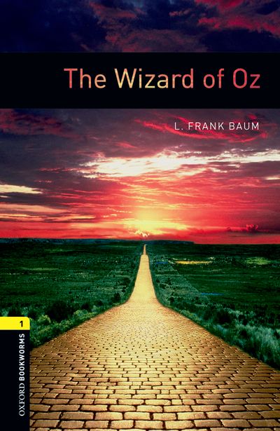 The Wizard Of Oz Oxford Bookworms 1 L Frank Baum