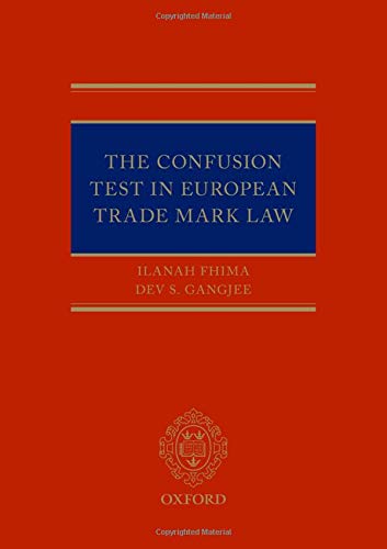 The Confusion Test In European Trade Mark Law Ilanah Fhima Dev S Gangjee