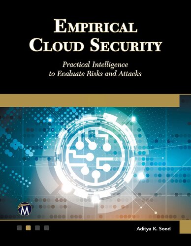 Empirical Cloud Security Practical Intelligence To Evaluate Risks And Attacks Aditya K Sood