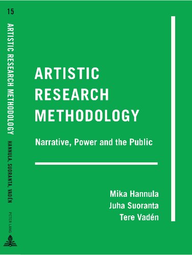 Artistic Research Methodology Narrative Power And The Public Mika Hannula