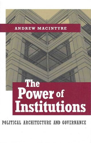 The Power Of Institutions Andrew Macintyre