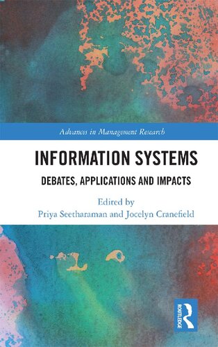 Information Systems Debates Applications And Impacts Priya Seetharaman And Jocelyn Cranefield