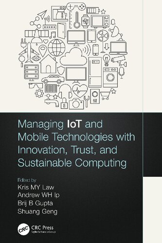 Managing Iot And Mobile Technologies With Innovation Trust And Sustainable Computing Kris My Law