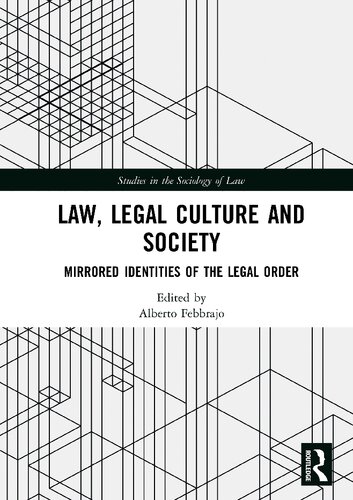 Law Legal Culture And Society Mirrored Identities Of The Legal Order Alberto Febbrajo