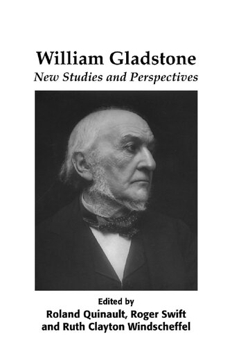 William Gladstone New Studies And Perspectives 1st Edition Roland Quinault Editor