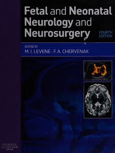 Fetal And Neonatal Neurology And Neurosurgery 4th Edition Malcolm I Levene Editor