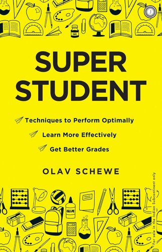 Super Student How To Learn More Effectively And Get Better Grades Olav Schewe