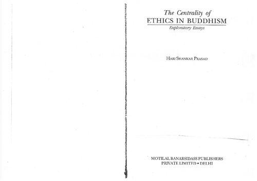 The Centrality Of Ethics In Buddhism Exploratory Essays Hari Shankar Prasad