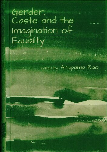 Gender Caste And The Imagination Of Equality Anupama Rao