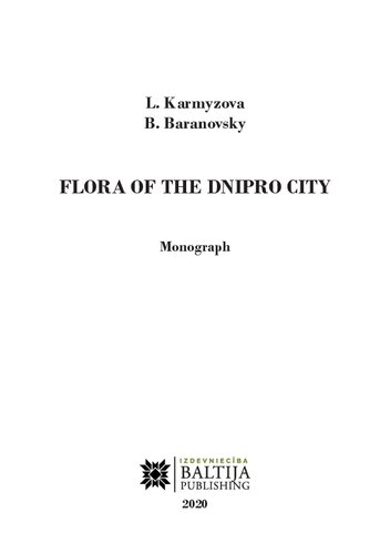 Flora Of The Dnipro City Monograph Karmyzova L Baranovsky B