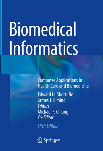 Biomedical Informatics Computer Applications In Health Care And Biomedicine 5th Ed 2021 Edward H Shortliffe Editor