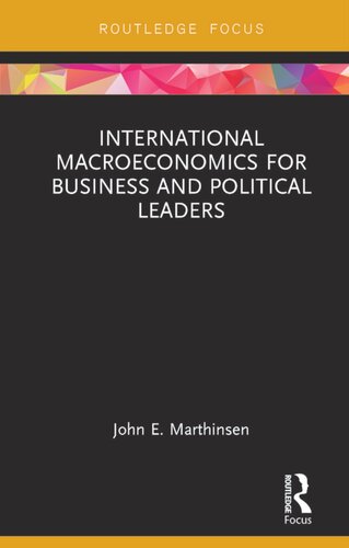 International Macroeconomics For Business And Political Leaders John E Marthinsen