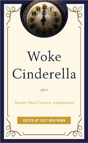 Woke Cinderella Twentyfirstcentury Adaptations Suzy Woltmann