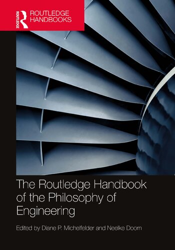 The Routledge Handbook Of The Philosophy Of Engineering Routledge Handbooks In Philosophy 1st Edition Diane P Michelfelder Editor